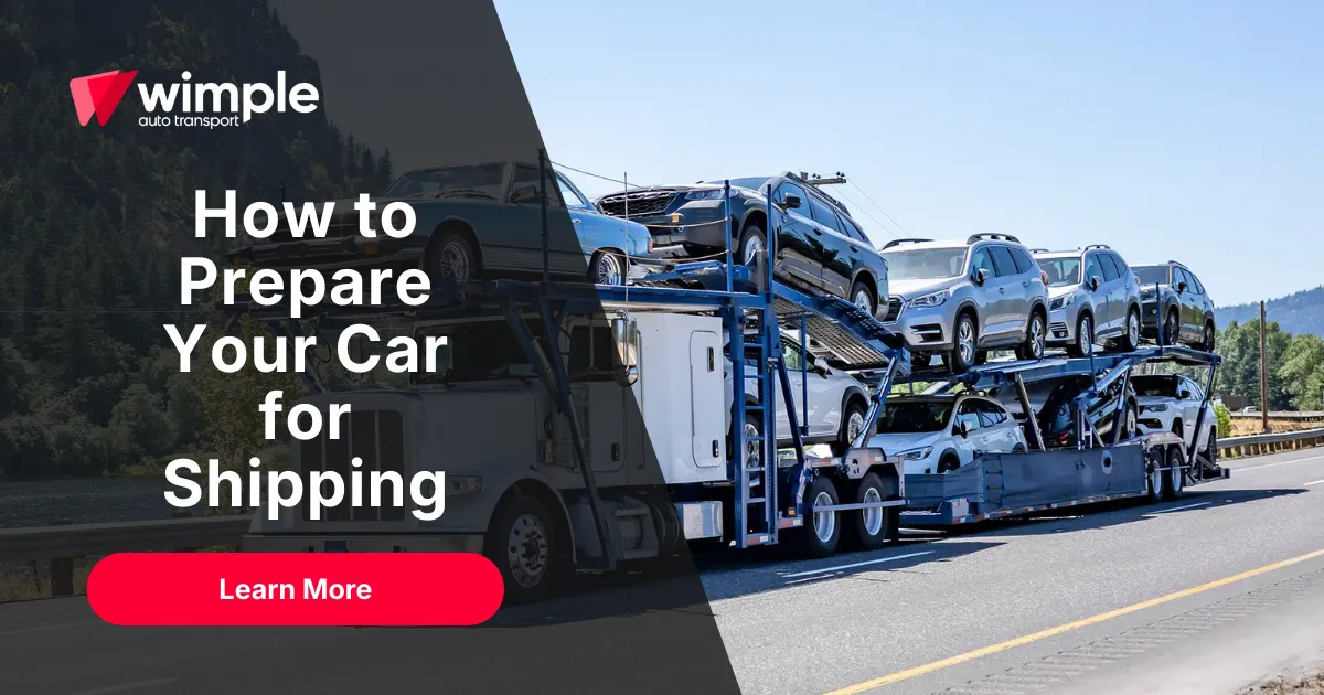 Car carrier truck transporting multiple vehicles on highway with Wimple Auto Transport branding and “How to Prepare Your Car for Shipping” promotional banner.